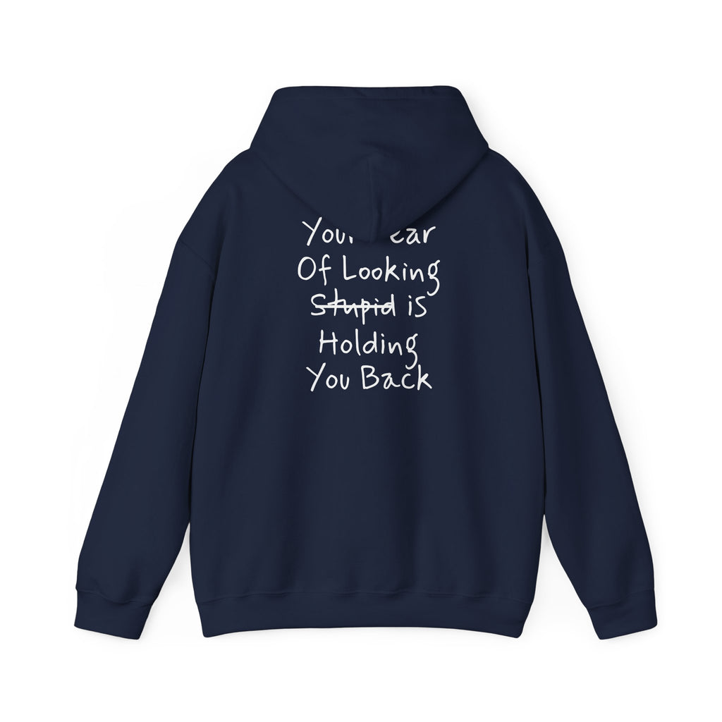 'Your Fear Of Looking Stupid Is Holding You Back'