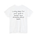 “Losing sleep for your goals is better than dreaming about them”