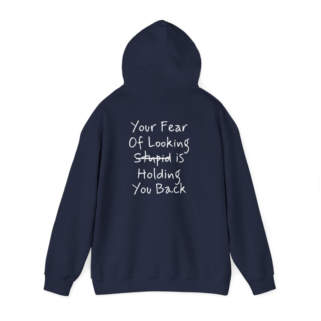 'Your Fear Of Looking Stupid Is Holding You Back'
