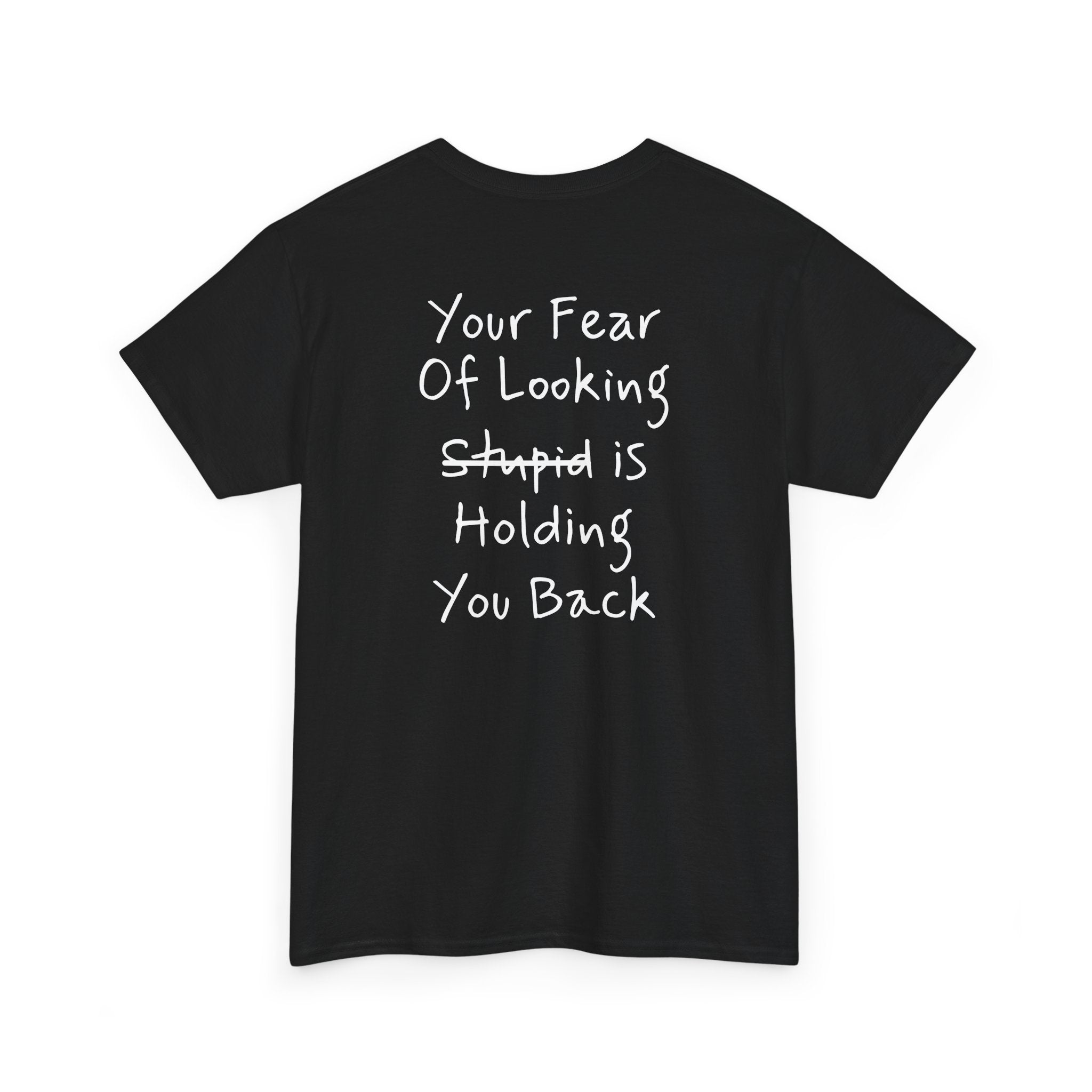 “Your Fear Of Looking Stupid Is Holding You Back”