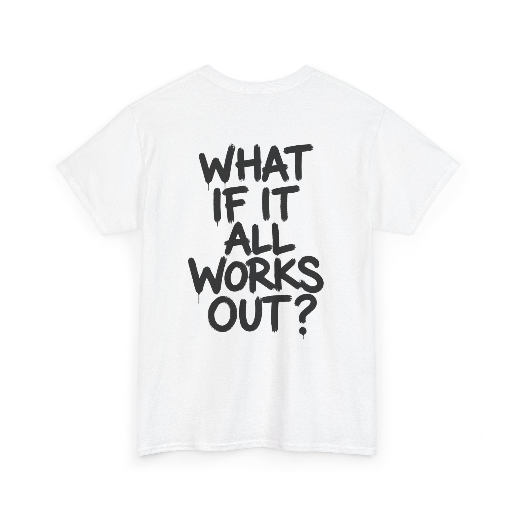 What If It All Works Out?
